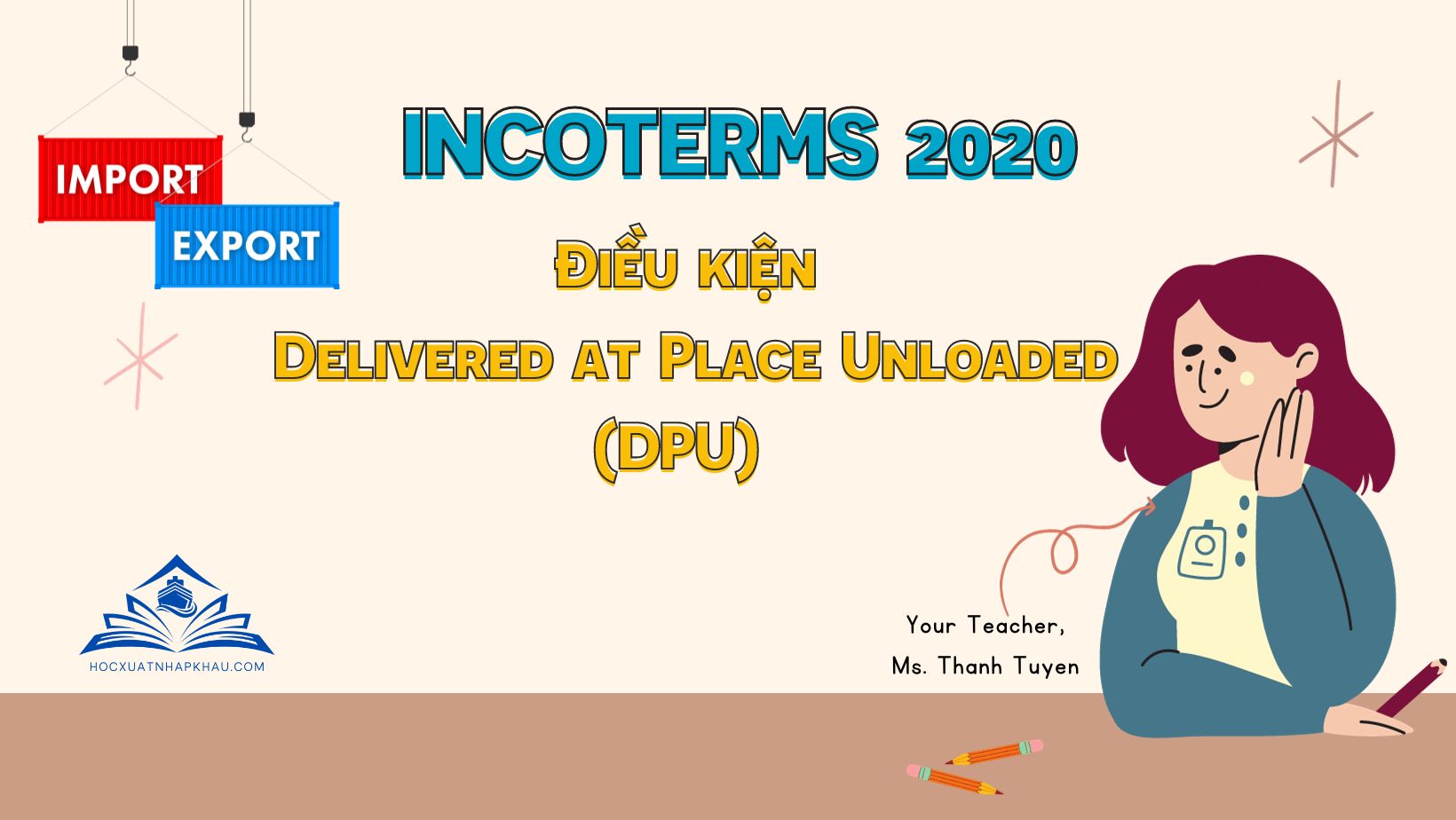 Điều Kiện Delivered At Place Unloaded Dpu Của Incoterms 2020 6518