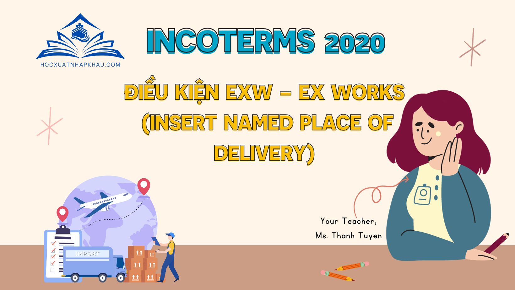 Điều kiện EXW – EX WORKS (Insert named place of delivery)