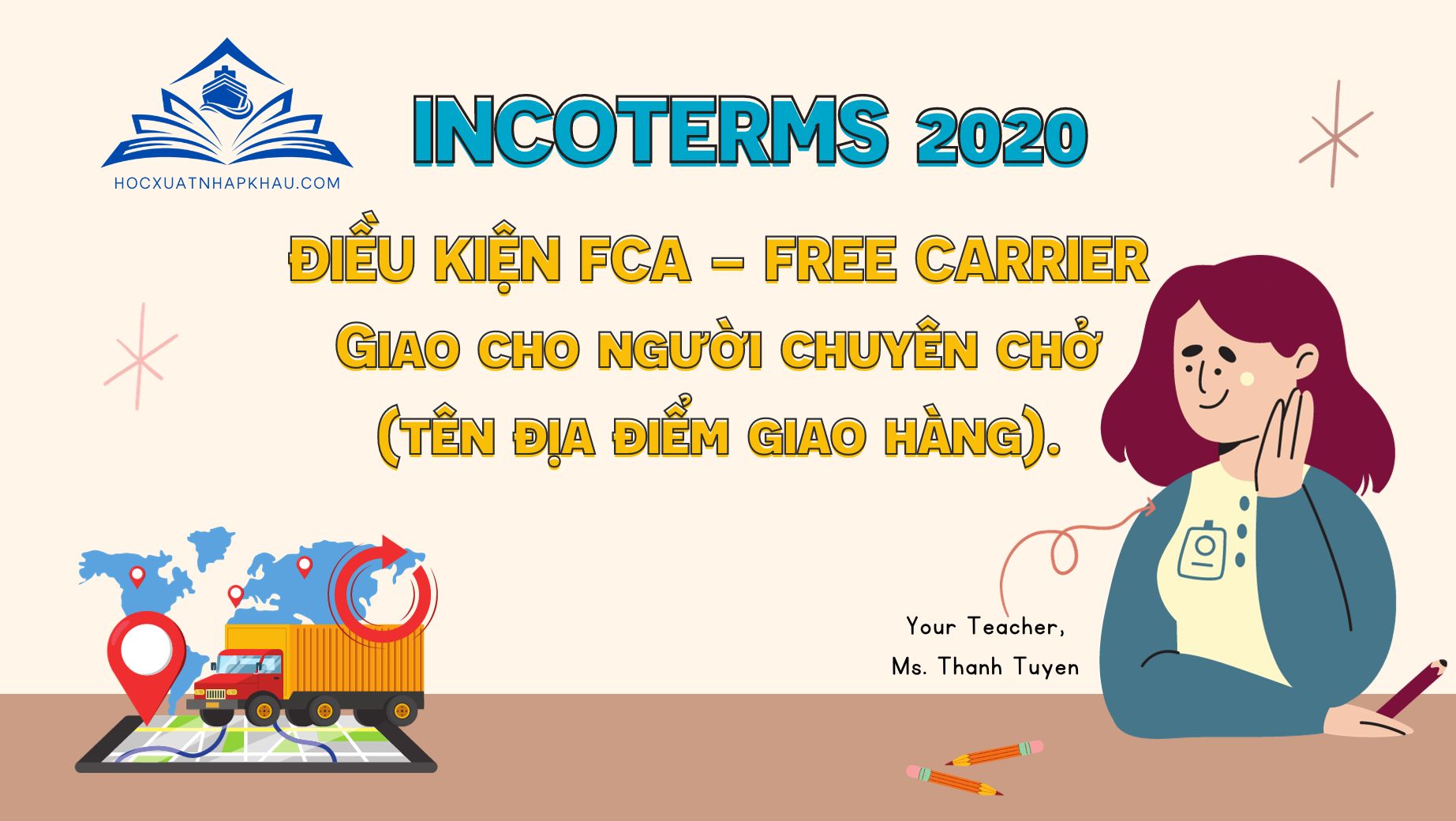 ĐIỀU KIỆN FCA – FREE CARRIER - Giao cho người chuyên chở (tên địa điểm giao hàng).