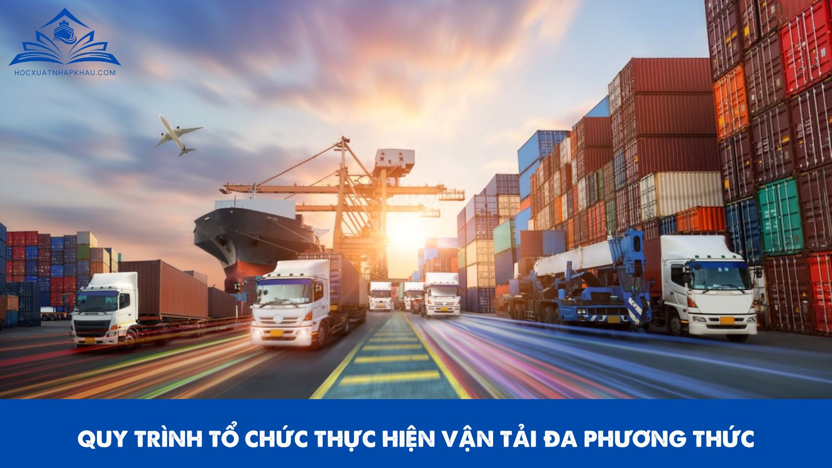 QUY TRÌNH TỔ CHỨC THỰC HIỆN VẬN TẢI ĐA PHƯƠNG THỨC