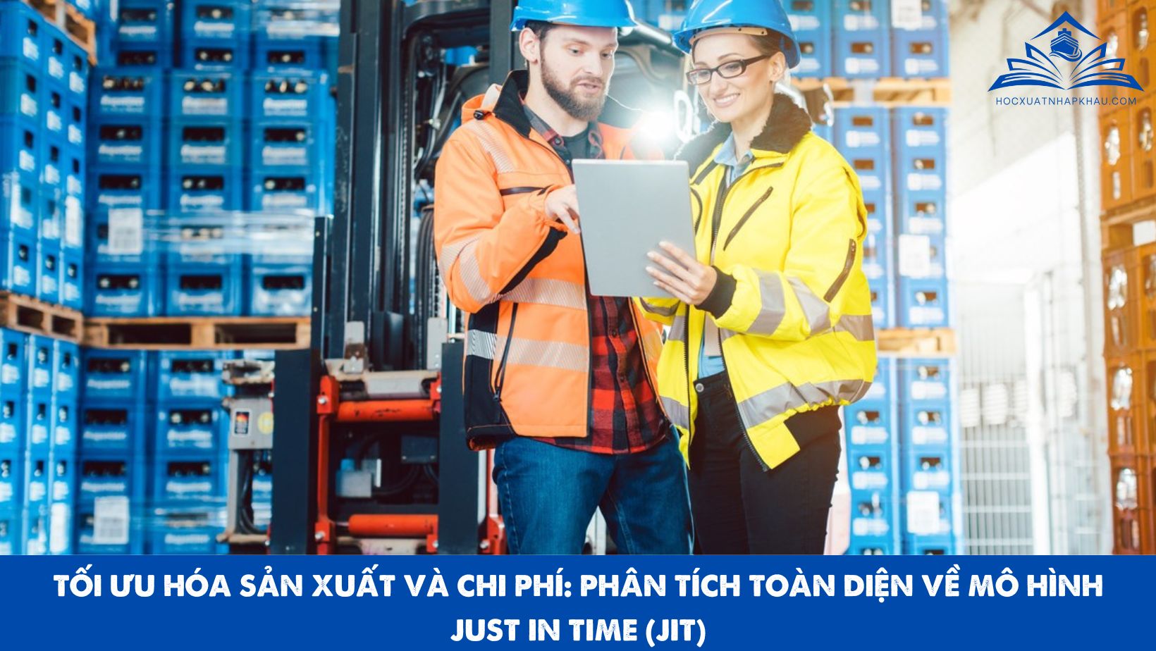 TỐI ƯU HÓA SẢN XUẤT VÀ CHI PHÍ: PHÂN TÍCH TOÀN DIỆN VỀ MÔ HÌNH JUST IN TIME (JIT)