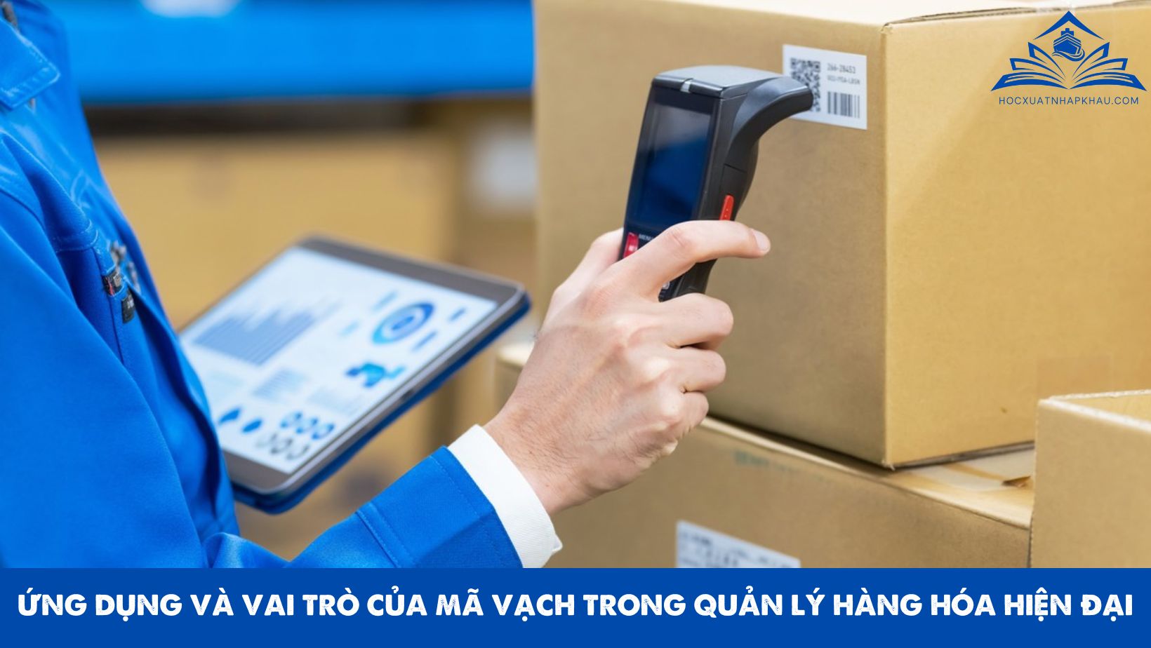 ỨNG DỤNG VÀ VAI TRÒ CỦA MÃ VẠCH TRONG QUẢN LÝ HÀNG HÓA HIỆN ĐẠI